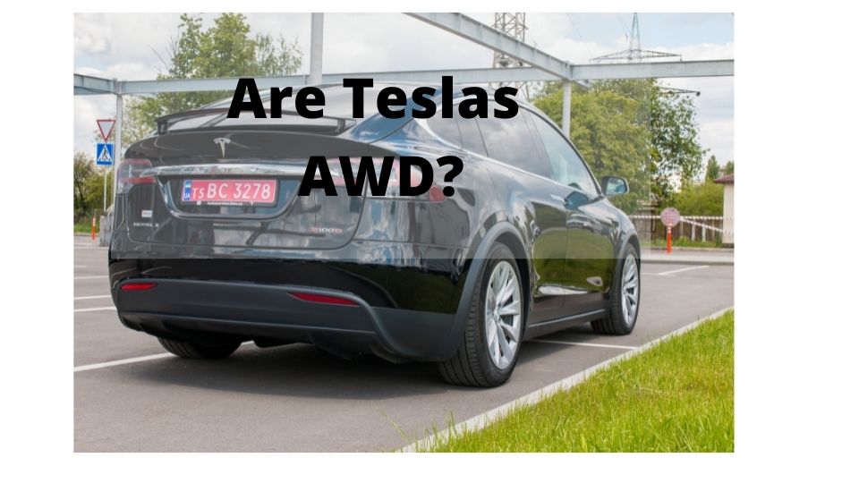 ¿Los Tesla son AWD? (Resuelto y Respondido)