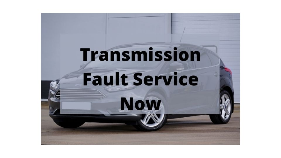 Servicio de falla de transmisión ahora [Ford Focus & Escape Meaning]