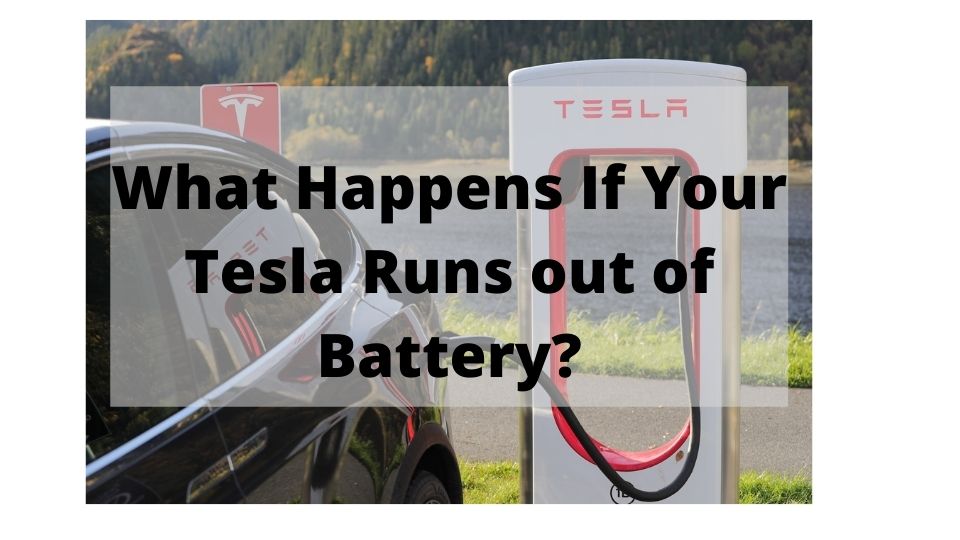 ¿Qué sucede si su Tesla se queda sin batería? (Resuelto y Respondido)
