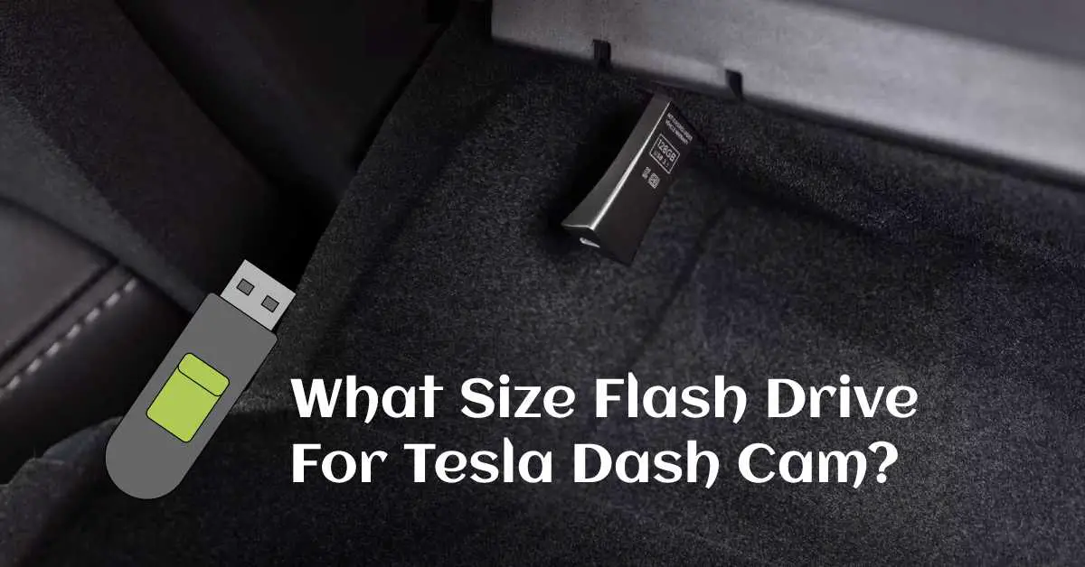 ¿Qué unidad flash y tamaño necesito para Tesla DashCam?